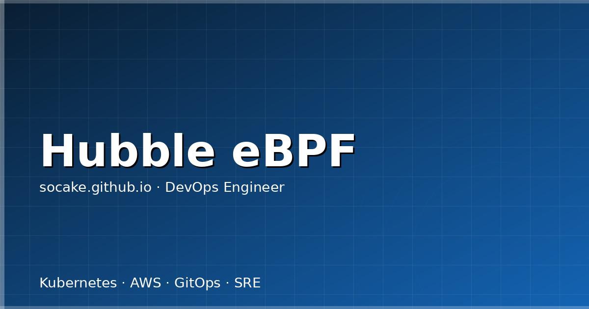 Cilium Hubble 实战:用 eBPF 看透 Kubernetes 网络