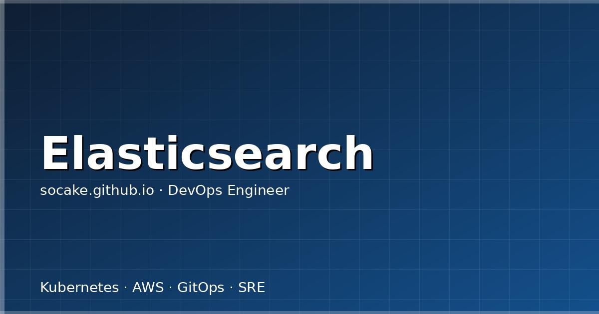 Elasticsearch 集群部署实战:ECK 在 K8s 上的生产级配置