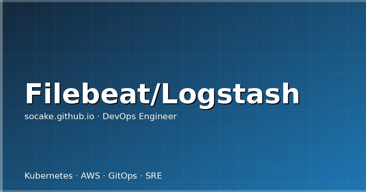 Filebeat + Logstash 日志采集管道:大规模日志处理实战