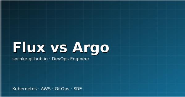 FluxCD vs ArgoCD 深度对比与迁移实战:架构、语义、多租户与选型决策