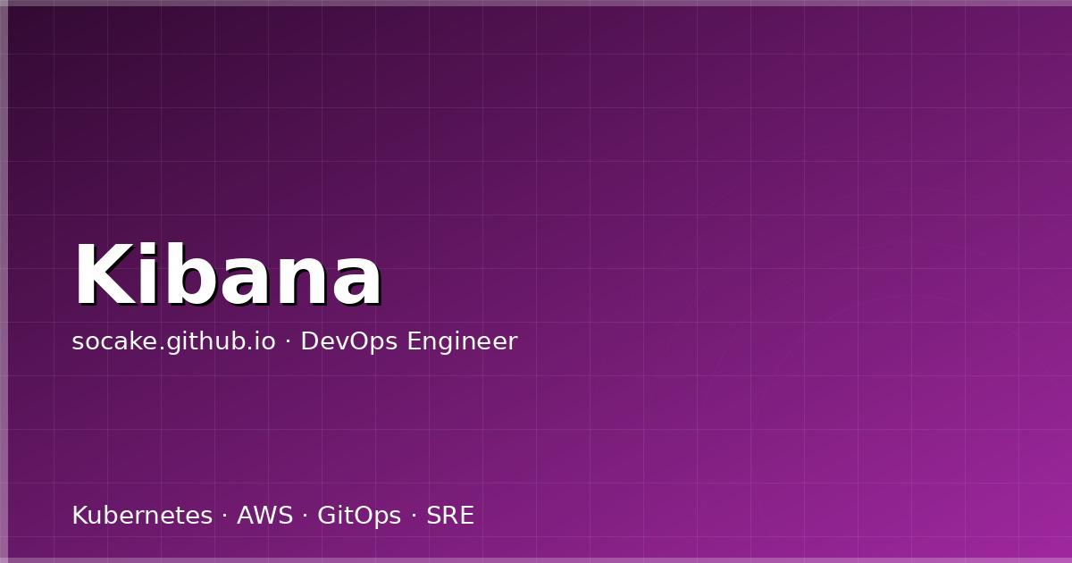 Kibana 实战：从日志查询到 Dashboard 可视化的完整指南