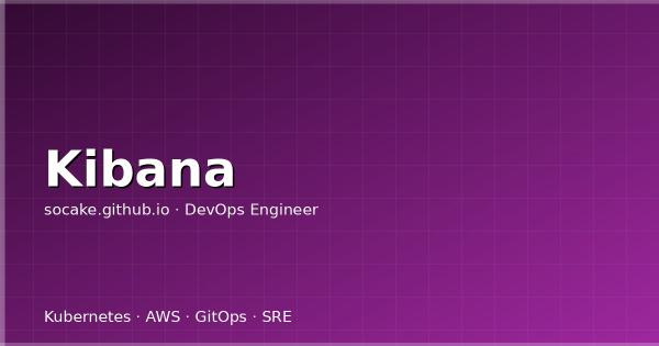 Kibana 实战：从日志查询到 Dashboard 可视化的完整指南