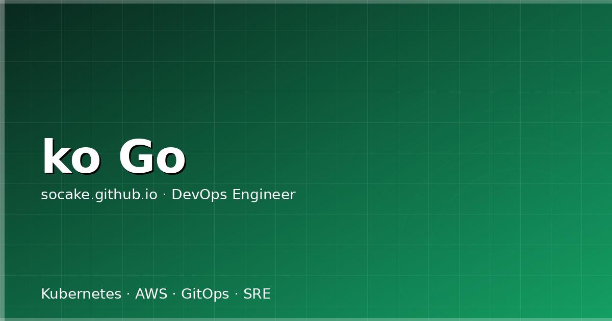 ko 实战：无 Dockerfile 构建 Go 容器镜像的正确姿势