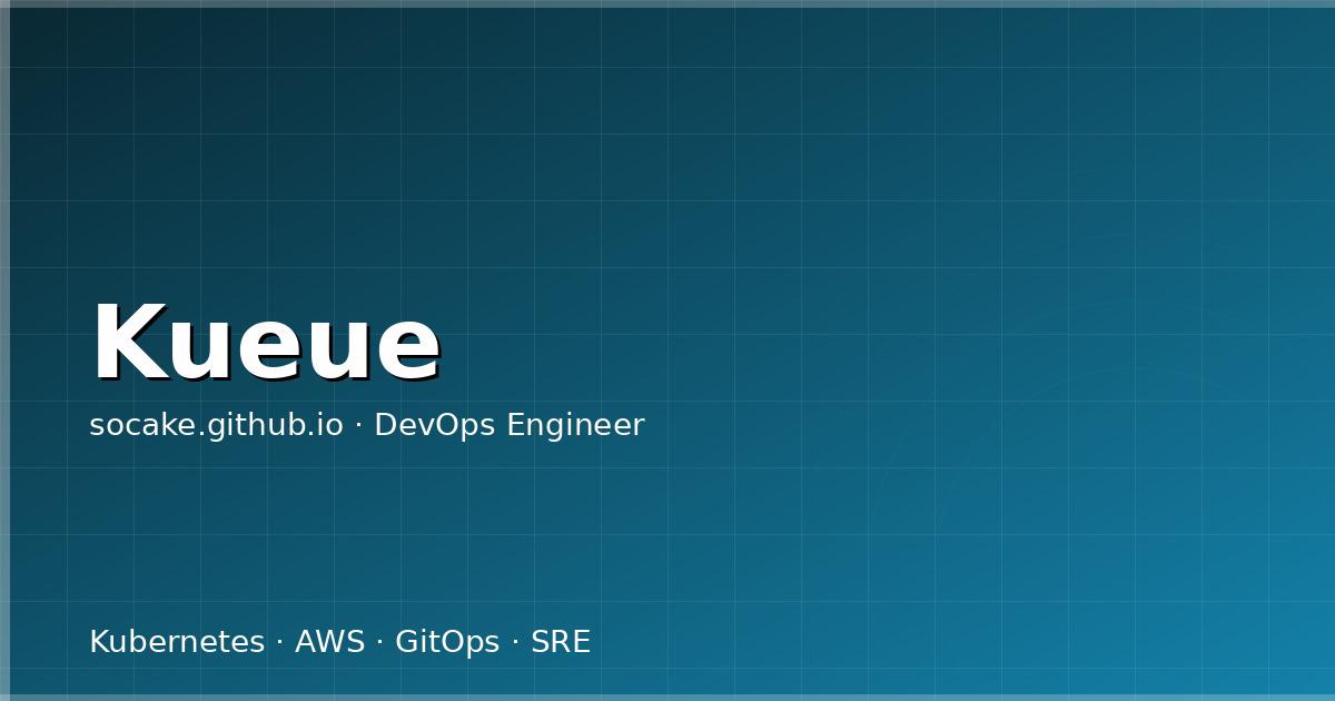 Kueue 批处理调度实战:让 Kubernetes 真正承担 AI/HPC 工作负载