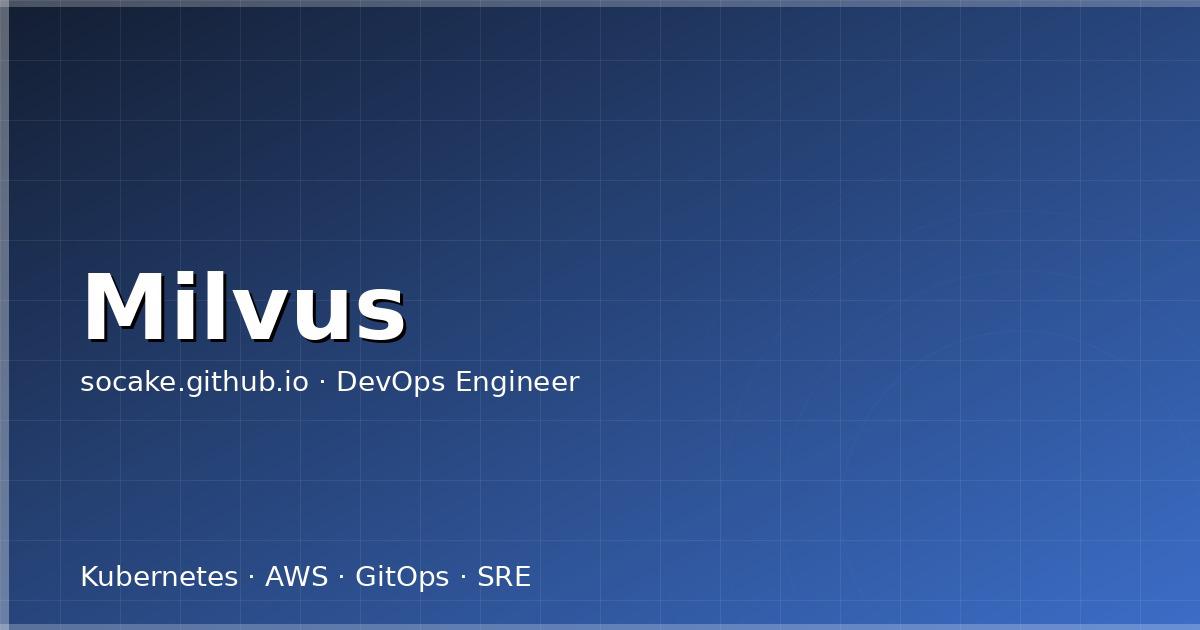 Milvus 向量数据库实战:从部署到生产应用