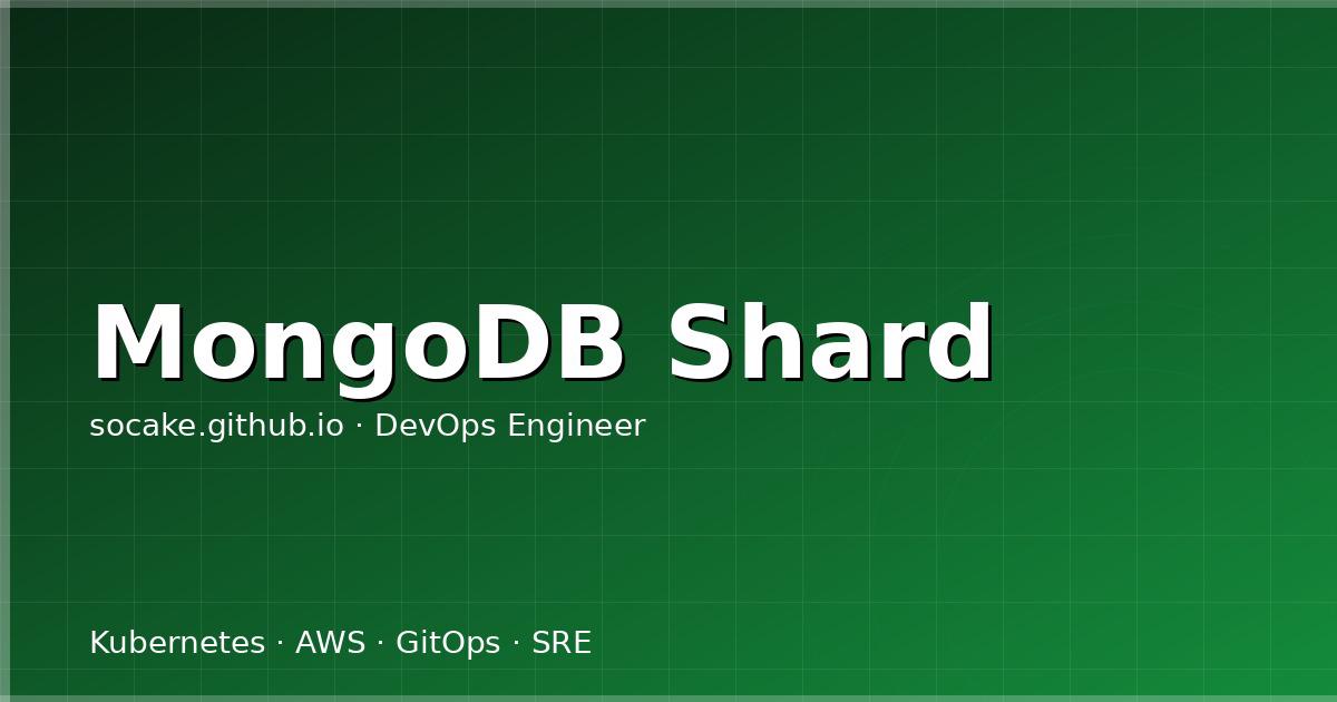 MongoDB 分片集群实战：从 shard key 设计到 chunk 均衡的全链路