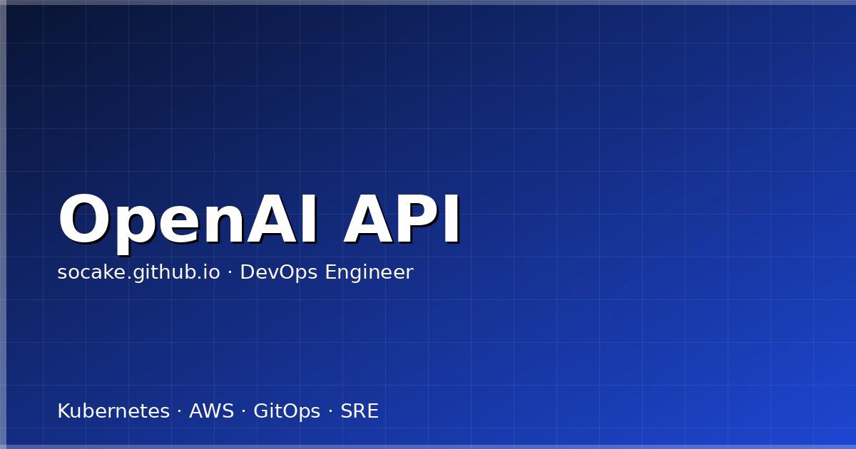 OpenAI API 工程化实践:从 Hello World 到生产