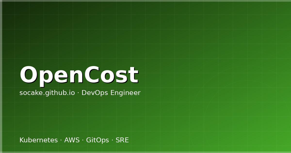OpenCost 实战:Kubernetes 成本可见性与多团队费用分摊