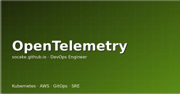 OpenTelemetry 落地实践：统一采集 Traces、Metrics、Logs