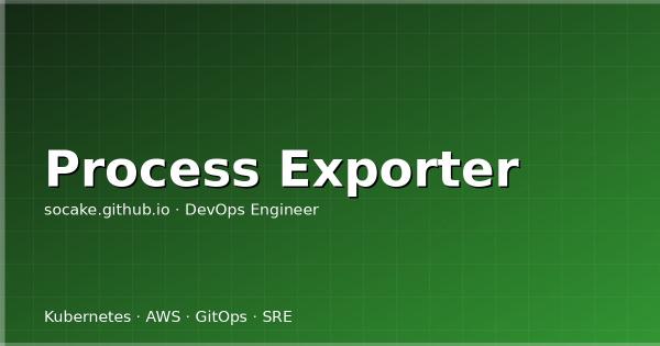 Prometheus 进程监控：process-exporter 实战与告警配置