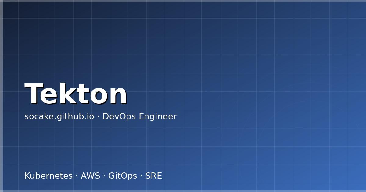 Tekton Pipelines 企业级落地:从 Task 抽象到供应链签名